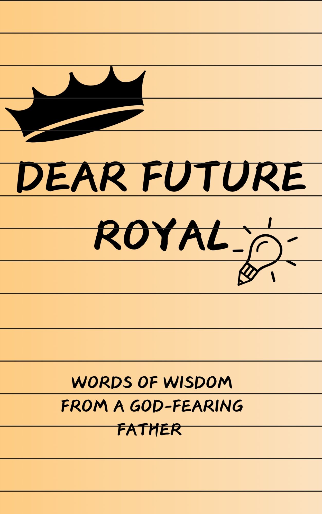 Notebook page with a crown, text, and a lightbulb drawing, and a quote about wisdom and a father.