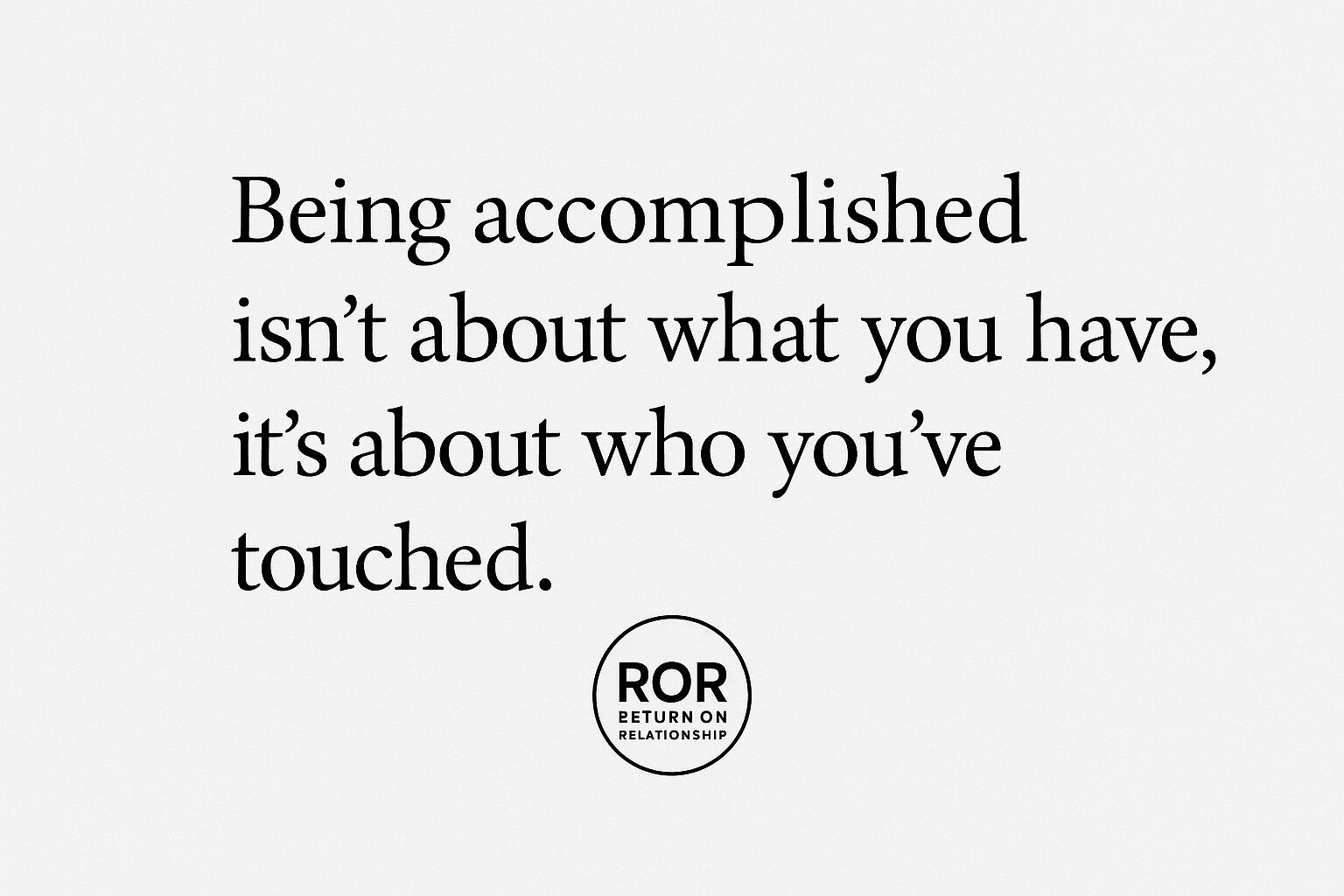 Quote about achievement and influence, with a ROR logo at the bottom, on a white background.