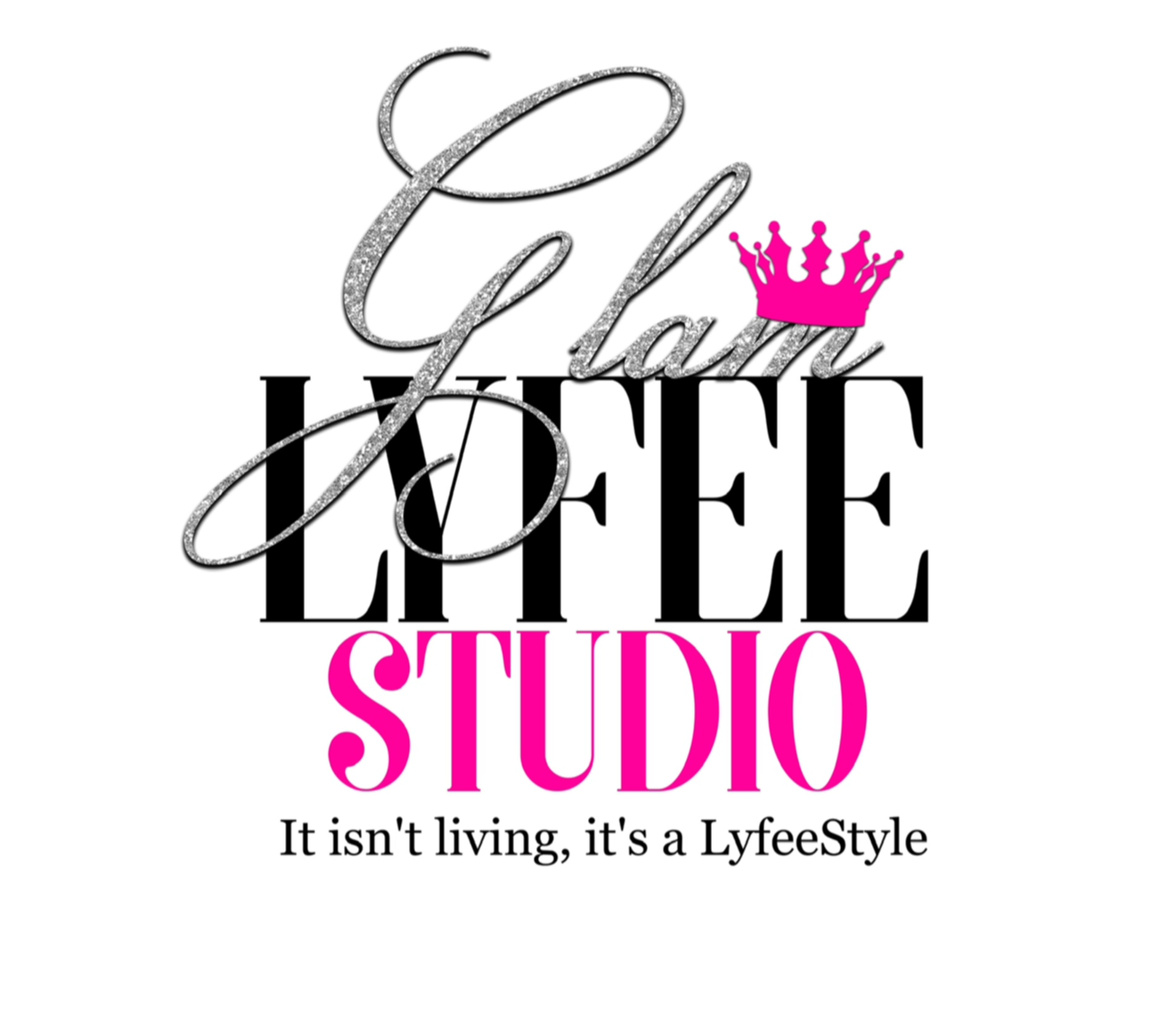 Logo with text 'Glam LIFE E STUDIO' and a pink crown, with tagline 'It isn't living, it's a LyfeeStyle'.