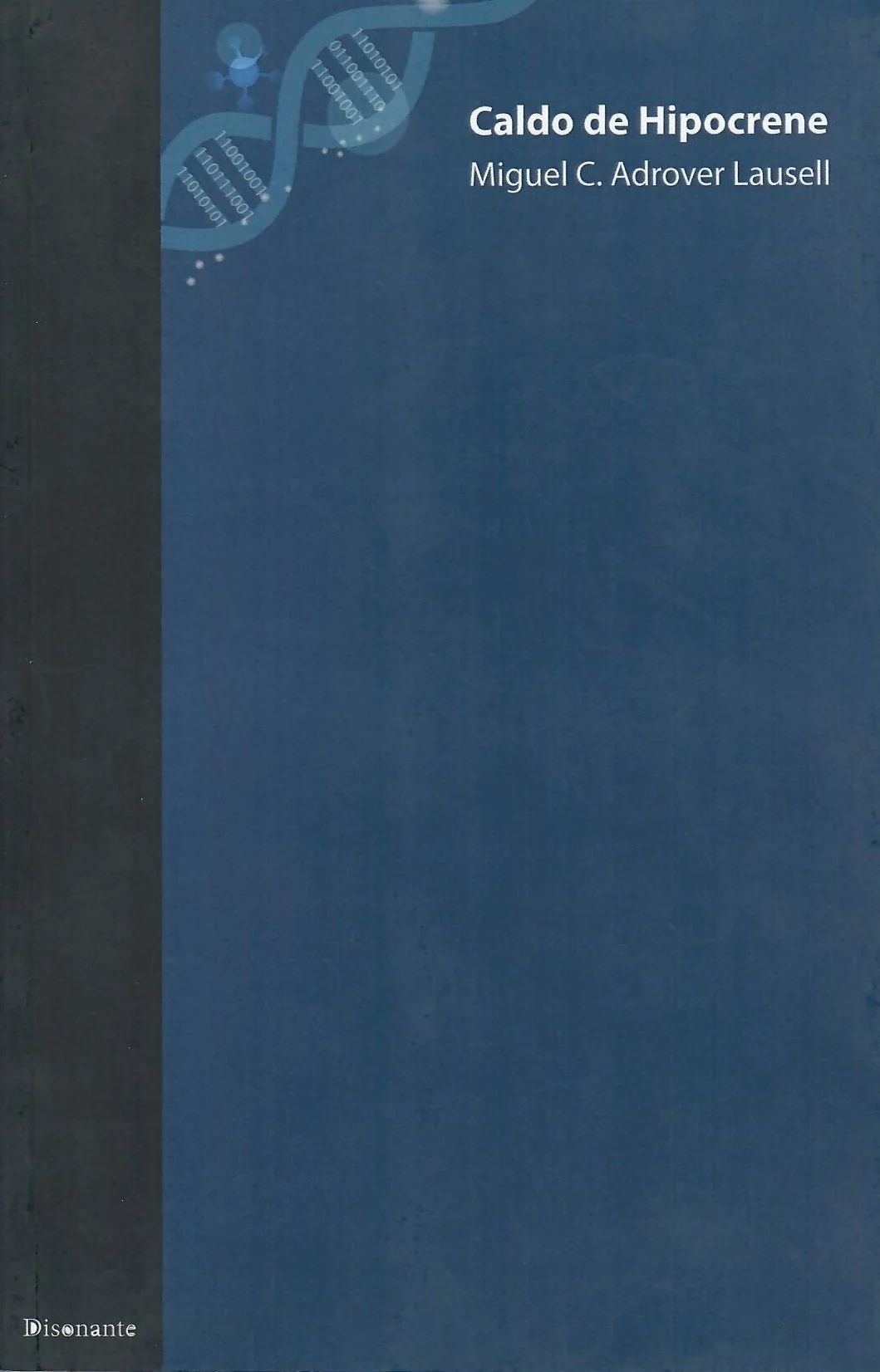 Book cover with DNA helix graphic, title 'Caldo de Hipocrene', author 'Miguel C. Adrover Lausell', dark blue background.