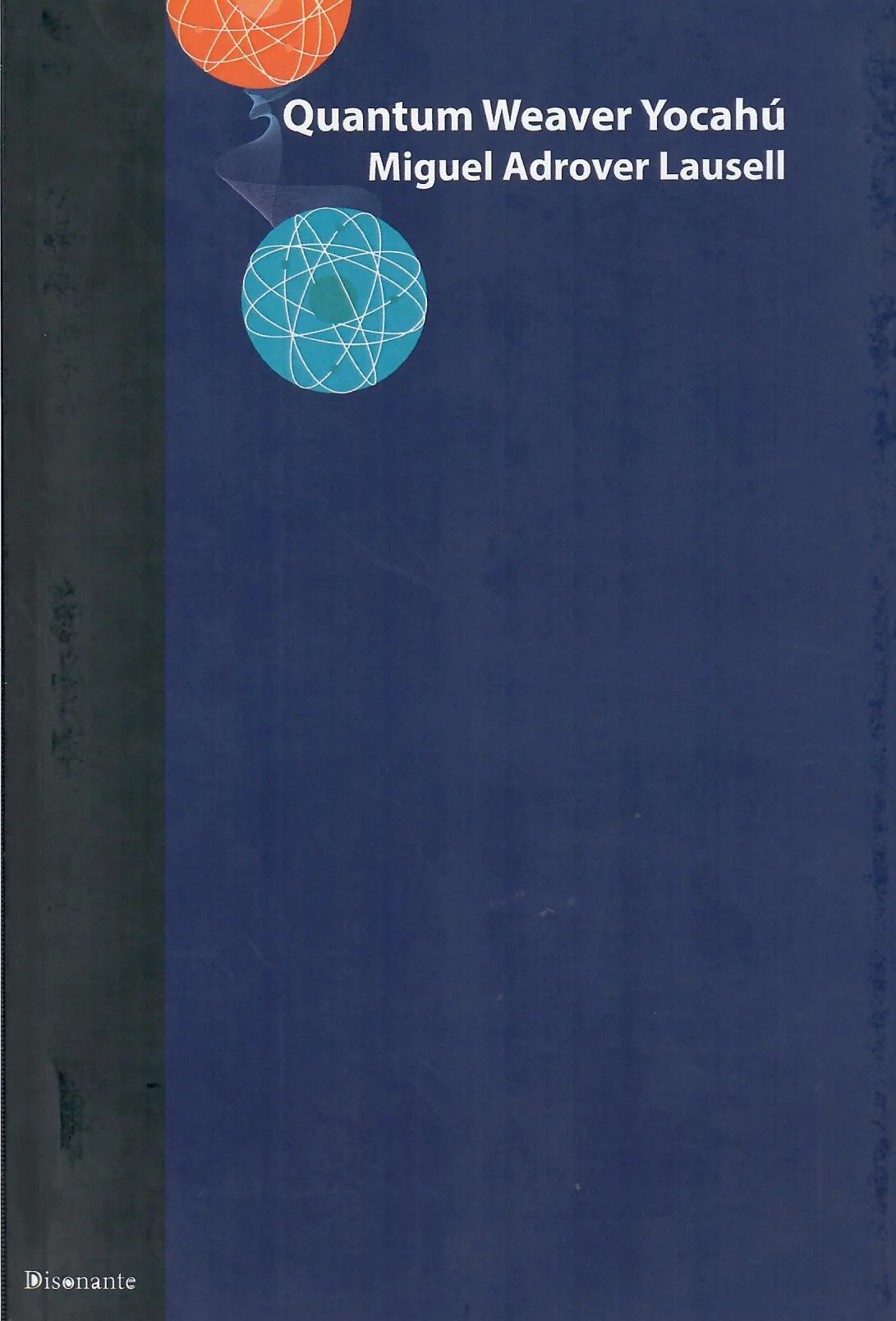 Book cover titled 'Quantum Weaver Yocahu' by Miguel Adrover Lausell, with geometric designs in orange and blue on a dark background.