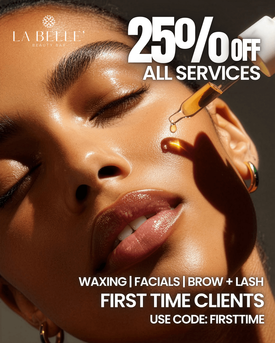Close-up of a woman with closed eyes, receiving a facial treatment with a dropper, promoting 25% off services for first-time clients.